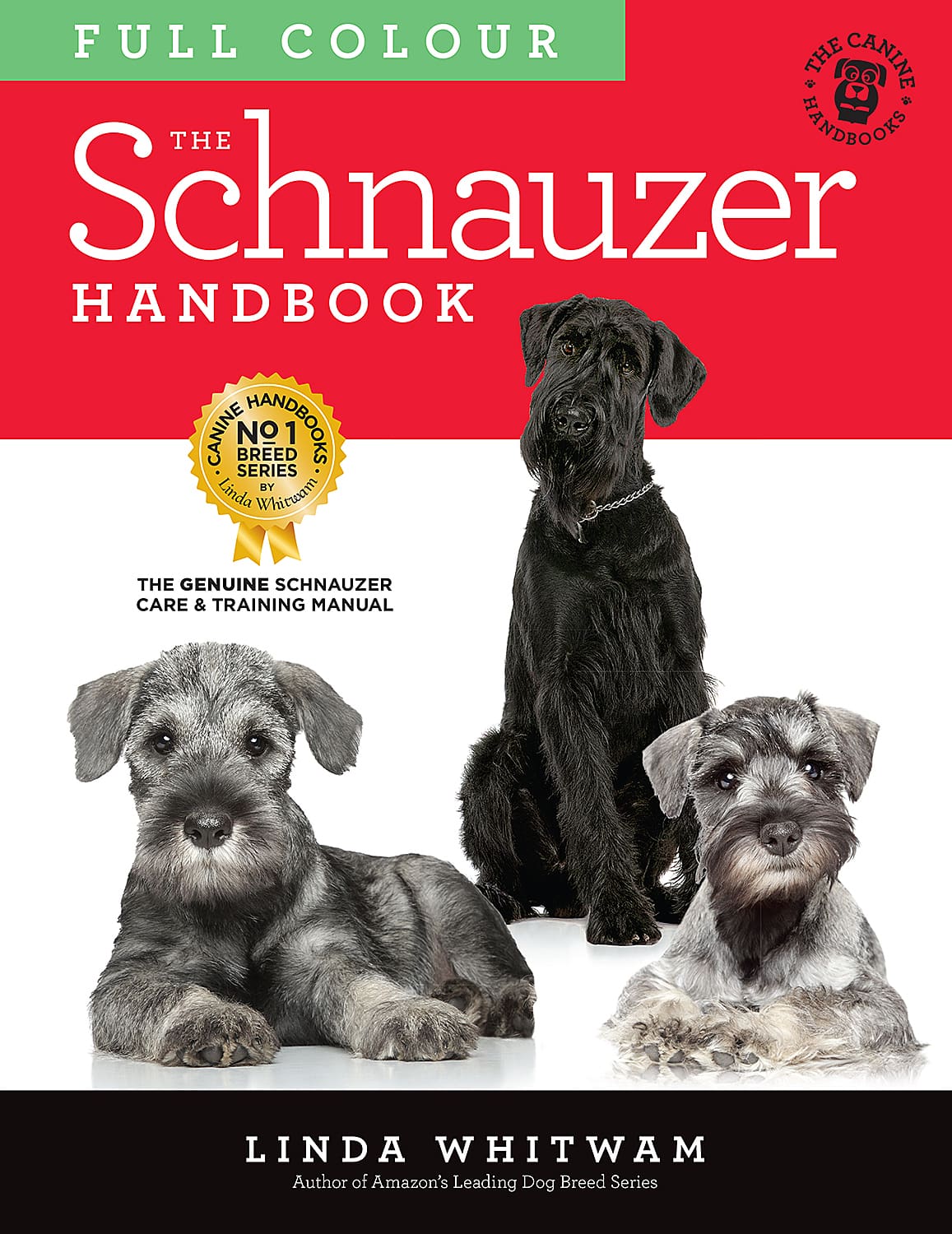 The Schnauzer Handbook -written for Miniature, Standard AND Giant Schnauzer owners