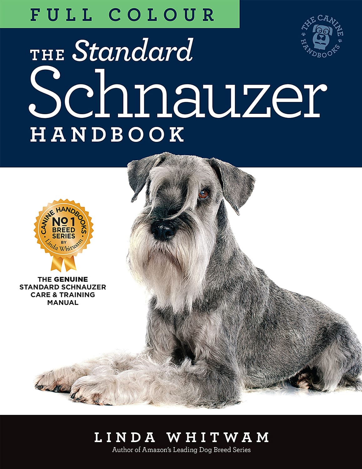 The Standard Schnauzer Handbook - the No.1 guide to Standard Schnauzers